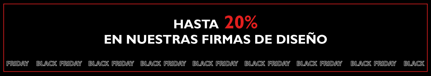 Descuentos Black Friday en todas nuestras firmas de diseño.  Pregúntanos por:  WhatsApp  |  Formulario de contacto  |  Llámanos.